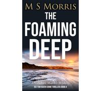 M S Morris The Foaming Deep (Tascabile) DCI Tom Raven Crime Thrillers