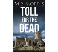 M S Morris Toll for the Dead (Tascabile) Bridget Hart