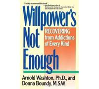 M.S.W. Boundy Arnold Washton Willpower it Not Enough (Tascabile)