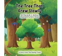 M S Watkins The Tree That Grew Slowly (Copertina rigida) Feeling Trees