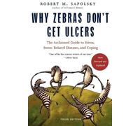 M. Sapolsky Robert Sapolsky, Why Zebras Don't Get Ulcers -Revised E (Tascabile)