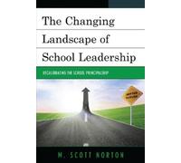 M. Scott Norton The Changing Landscape of School Leadership (Copertina rigida)