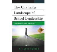 M. Scott Norton The Changing Landscape of School Leadership (Copertina rigida)
