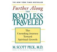 M. Scott Peck Further along the Road Less Traveled (Tascabile)