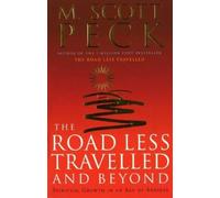 M. Scott Peck The Road Less Travelled And Beyond (Tascabile)
