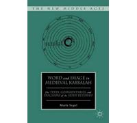 M. Segol Word and Image in Medieval Kabbalah (Copertina rigida) New Middle Ages