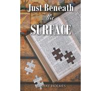 M Shay Holmes Just Beneath the Surface (Tascabile)