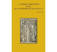 M. Simon La prière chrétienne dans le catéchisme de Jean-Paul II (Tascabile)