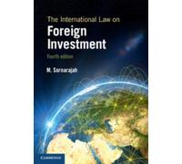 M. Sornarajah The International Law on Foreign Investment (Tascabile)