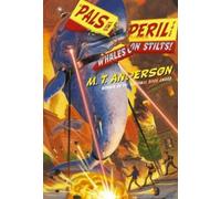 M.T. Anderson Whales on Stilts (Copertina rigida) Pals in Peril Tale