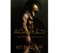M T Boulton Achilles and the Lover's Lyre (Tascabile)