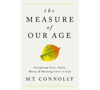 M.T. Connolly The Measure of Our Age (Copertina rigida)