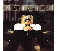 M.T - Lord Have Mercy On My Sou