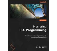 M. T. White Mastering PLC Programming (Tascabile)
