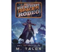 M Talon (Don't?) Stay in Your Lane (Tascabile) Not My First (Space?) Rodeo