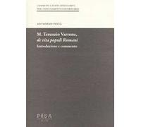 M. Terenzio Varrone, De vita populi romani. Introduzione e commento