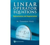 M Thamban Nair Linear Operator Equations: Approximation And R (Copertina rigida)