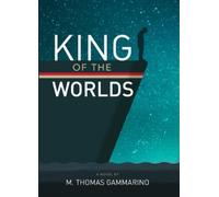 M. Thomas Gammarino King of the Worlds (Copertina rigida)