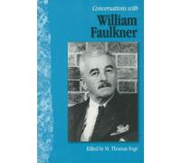 M. Thomas Inge Conversations with William Faulkner (Tascabile)
