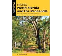 M Timothy O'Keefe Hiking North Florida and the Panhandle (Tascabile)