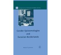 M. Tlostanova Gender Epistemologies and Eurasian Borderlands (Tascabile)