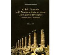 M. Tulli Ciceronis. - In C. Verrem actionis secundae Liber quartus (De signis).
