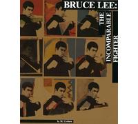 M. Uyehara Bruce Lee: The Incomparable Fighter (Tascabile)