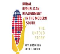 M.V. Hood III Seth Rural Republican Realignment in the Mode (Copertina rigida)