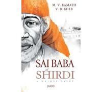 M.V. Kamath V.B. Kher Sai Baba of Shirdi (Tascabile)