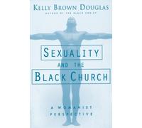 M. V. Kelly Kelly Brown Douglas Brown Sexuality and the Black Church (Tascabile)