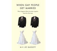 M. V. Lee Badgett When Gay People Get Married (Tascabile)