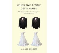 M. V. Lee Badgett When Gay People Get Married (Tascabile)