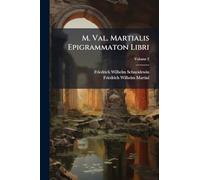 M. Val. Martialis Epigrammaton Libri