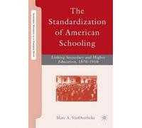 M. VanOverbeke The Standardization of American Schooling (Copertina rigida)