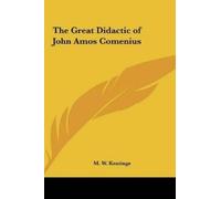 M W Keatinge The Great Didactic of John Amos Comenius (Copertina rigida)