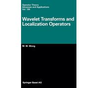 M. W. Wong Wavelet Transforms and Localization Operators (Copertina rigida)
