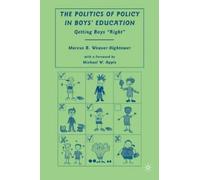 M. Weaver-Hightower The Politics of Policy in Boys’ Education (Copertina rigida)