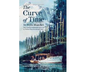 M. Wylie Blanchet The Curve of Time (Tascabile)