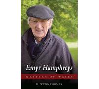 M. Wynn Thomas Emyr Humphreys (Tascabile) Writers of Wales