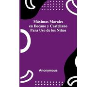 M ximas Morales En Ilocano Y Castellano; Para Uso De Los Ni os