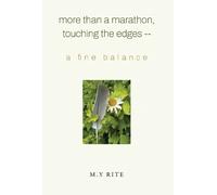 M.Y Rite More than a Marathon, Touching the Edges A Fine Balance (Tascabile)