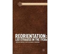 M. Yaffe Reorientation: Leo Strauss in the 1930s (Tascabile)