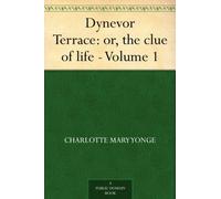 M. Yonge, Charlotte Dynevor Terrace; Or, The Clue Of Life (Volume 1) Book NUOVO