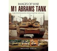M1 Abrams Tank: Rare Photographs from Wartime Archives