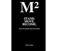 M2: Standing. Moving. Becoming.