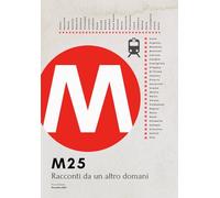 M25. Racconti da un altro domani