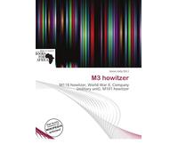 M3 howitzer: M116 howitzer, World War II, Company (military unit), M101 howitzer