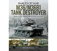 M36/M36B1 Tank Destroyer: Rare Photographs from Wartime Archives
