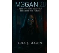 M3GAN 2.0 The Rise of AI Horror: A Deep Dive into the Doll That Terrified the Future