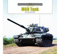 M60 Tank: US Cold War MBT (Legends of Warfare: Ground) by Doyle, David